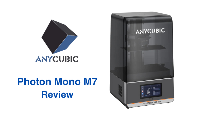 Anycubic Photon Mono M7 Review