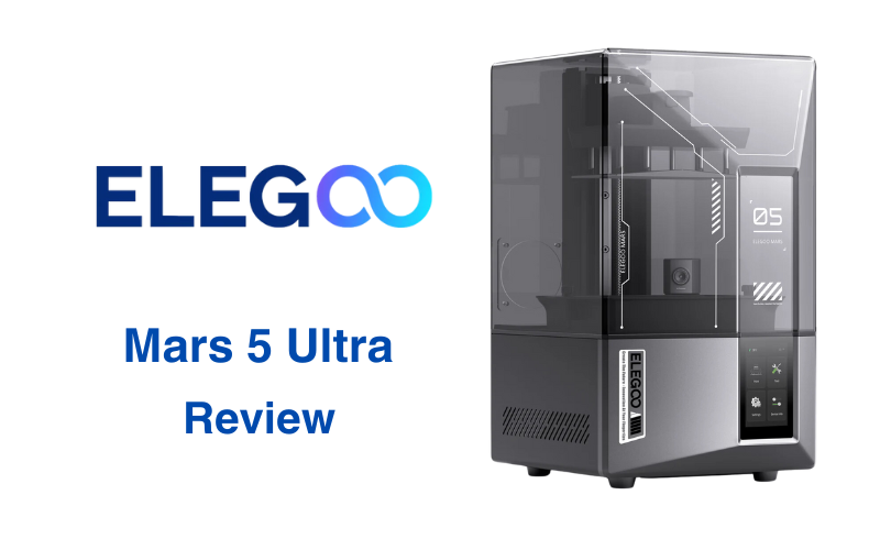 Elegoo Mars 5 Ultra Review