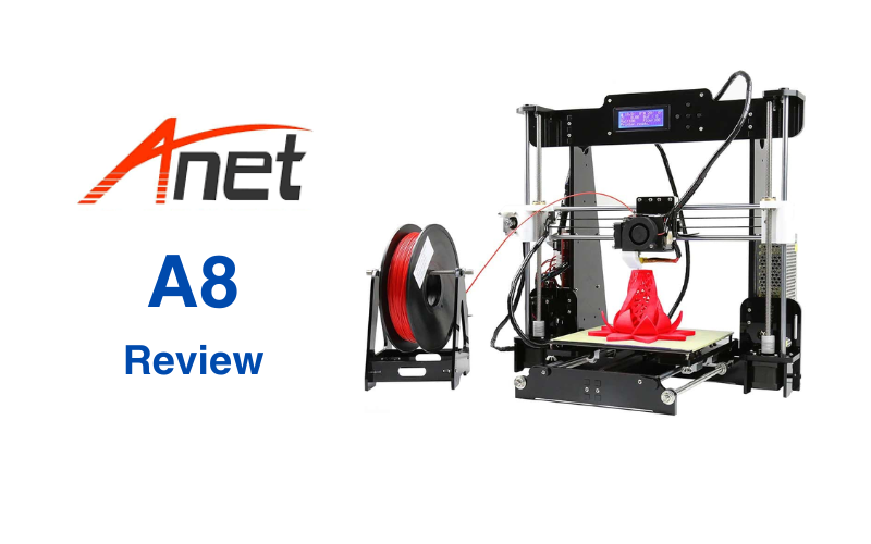 Anet A8 Review