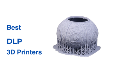 Best DLP 3D Printers