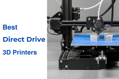Best Direct Drive 3D Printers