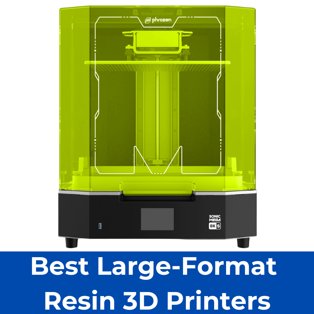 Best Large-Format Resin 3D Printers