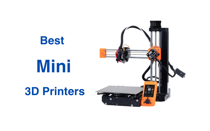 Best Mini 3D Printers